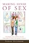 Making Sense of Sex: A Forthright Guide to Puberty, Sex and Relationships for People with Asperger's Syndrome