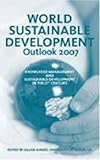 World sustainable development outlook 2007 : knowledge management and sustainable development in the 21st century