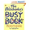 Preschooler's Busy Book: 365 Creative Games & Activities To Occupy 3-6 Year Olds