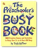 Preschooler's Busy Book: 365 Creative Games & Activities To Occupy 3-6 Year Olds