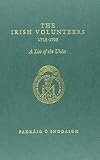 The Irish volunteers 1715-1793 : a list of the units