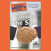 The Complete Idiot's Guide to Closing the Sale | Keith Rosen