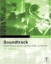 Soundtrack: Create Original Scores for Video, DVD and the Web (Apple Pro Training)