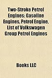 Two-Stroke Petrol Engines: Gasoline Engines, Petrol Engine, List of Volkswagen Group Petrol Engines-