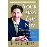 Your Best Life Now: 7 Steps to Living at Your Full Potential