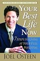 Your Best Life Now: 7 Steps to Living at Your Full Potential by Joel Osteen