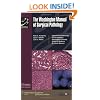 The Washington Manual of Surgical Pathology: Department of Pathology and Immunology, Washington University School of Medicine, St. Louis, MO ... (Formerly known as the Spiral Manual Series))