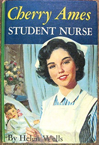 CHERRY AMES STUDENT NURSE. Cherry Ames Series #1.