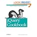 jQuery Cookbook: Solutions & Examples for jQuery Developers (Animal Guide)