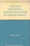 Clubs and associations : an industry accounting and auditing guide