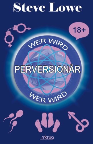 Wer wird Perversionär (German Edition)