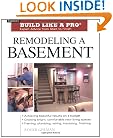 Remodeling a Basement: Expert Advice from Start to Finish (Taunton's Build Like a Pro)