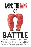 Easing the Pains of Battle: Why Litigate? Mediate!