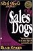 Sales Dogs : You Do Not Have to Be an Attack Dog to Be Successful in Sales (Rich Dad's Advisors series)