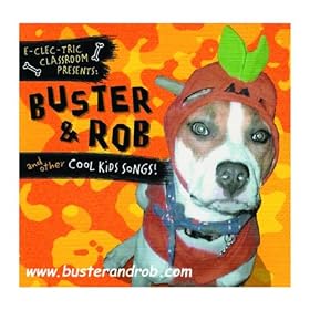 Buster and Rob and Other Cool Kids Songs