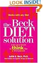 The Beck Diet Solution: Train Your Brain to Think Like a Thin Person