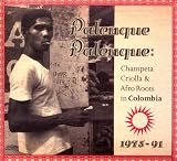 Palenque Palenque: Champeta Criolla and Afro-Roots in Columbia 1975-1991