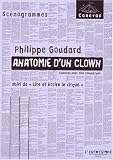 Anatomie d'un clown : Suivi de Lire et �crire le cirque