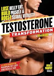 Testosterone Transformation: Lose Belly Fat, Build Muscle, and Boost Sexual Vitality