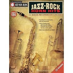Jazz-Rock Horn Hits: Songs Recorded by Chicago Jazz Play-Along Volume 124 (Hal Leonard Jazz Play-Along)