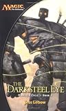 Darksteel Eye, The (Magic the Gathering Novel: Mirrodin Cycle)