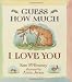 Guess How Much I Love You