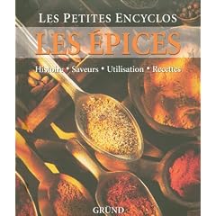 Les �pices : Histoire-Saveurs-Utilisation-Recettes