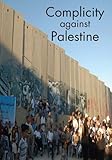 Complicity against Palestine