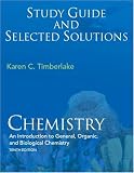 Study Guide with Selected Solutions for Chemistry: An Introduction to General, Organic, & Biological Chemistry