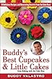 Buddy's Best Cupcakes &amp; Little Cakes (from Baking with the Cake Boss): 10 Delicious Recipes--and Decorating Secrets--from the Cake Boss