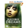 Succubus Dreams. Verlangen ist ihre sch�rfste Waffe