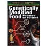 Genetically Modified Food - Panacea or Poison