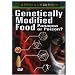 Genetically Modified Food: Panacea or Poison