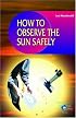 How to Observe the Sun Safely