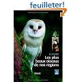 Le guide - Les plus beaux oiseaux de nos r�gions