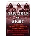 Carlisle vs. Army: Jim Thorpe, Dwight Eisenhower, Pop Warner, and the Forgotten Story of Football's Greatest Battle