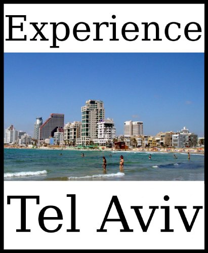 Experience Tel Aviv: a travel guide (2011)