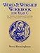 Word & Worship Workbook for Year C: For Ministry in Initiation, Preaching, Religious Education and Formation