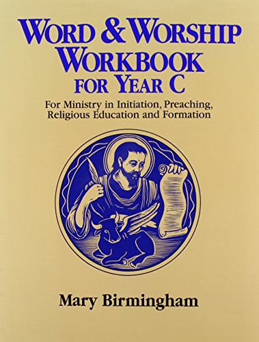 word  worship workbook for year c for ministry in initiation preaching religious education and formation