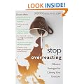 Stop Overreacting: Effective Strategies for Calming Your Emotions