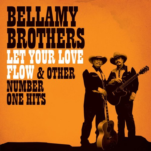 The Bellamy Brothers - Let Your Love Flow & Other Number One Hits - Zortam Music