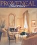 Provencal Interiors: French Country Style in America