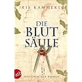 Die Bluts�ule: Historischer Roman
