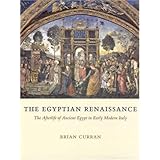 The Egyptian Renaissance: The Afterlife of Ancient Egypt in Early Modern Italy