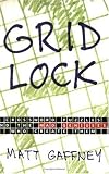 Gridlock: Crossword Puzzles and the Mad Geniuses Who Create Them