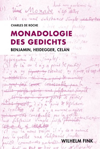 Monadologie des Gedichts: Benjamin, Heidegger, Celan (German Edition)