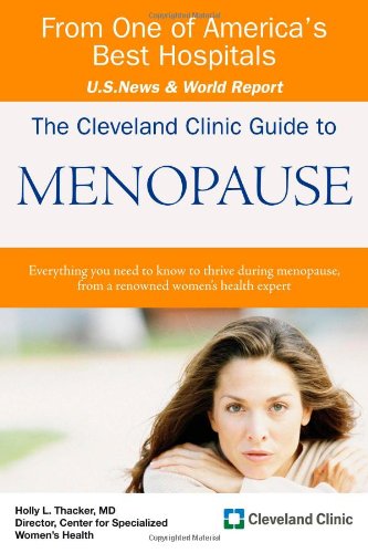 The Cleveland Clinic Guide to Menopause (Cleveland Clinic Guides) The Cleveland Clinic Guide to Menopause (Cleveland Clinic Guides)