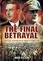 The Final Betrayal: Mountbatten, MacArthur and the Tragedy of Japanese POWs