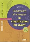Comprendre et enseigner la classification du vivant