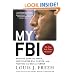 My FBI: Bringing Down the Mafia, Investigating Bill Clinton, and Fighting the War on Terror